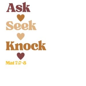 ASK SEEK KNOCK